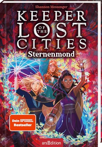Keeper of the Lost Cities – Sternenmond (Keeper of the Lost Cities 9): Mitreißendes Fantasy-Abenteuer voller Magie und Action | ab 12 Jahren von Ars Edition